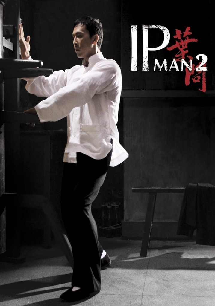 Ip Man 2 - Stream: Jetzt Film online finden und anschauen